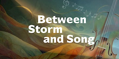 Between Storm and Song
